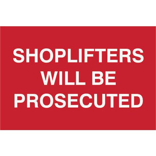 Shoplifters Will be Prosecuted Sign