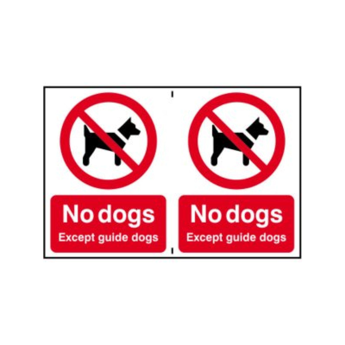 No Dogs Except Guide Dogs Sign Pack size: Case of 1