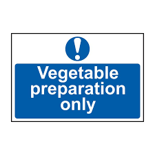 Vegetable Preparation Only Sign